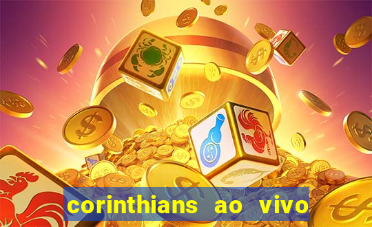 corinthians ao vivo multi canal